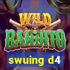 swuing d4